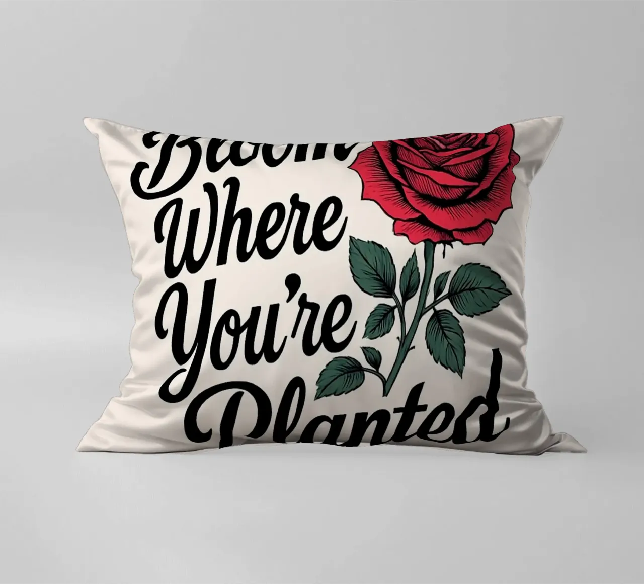 "Bloom Where You're Planted" Inspirational Red Rose Art Prin decorative cushion by inspirational quote