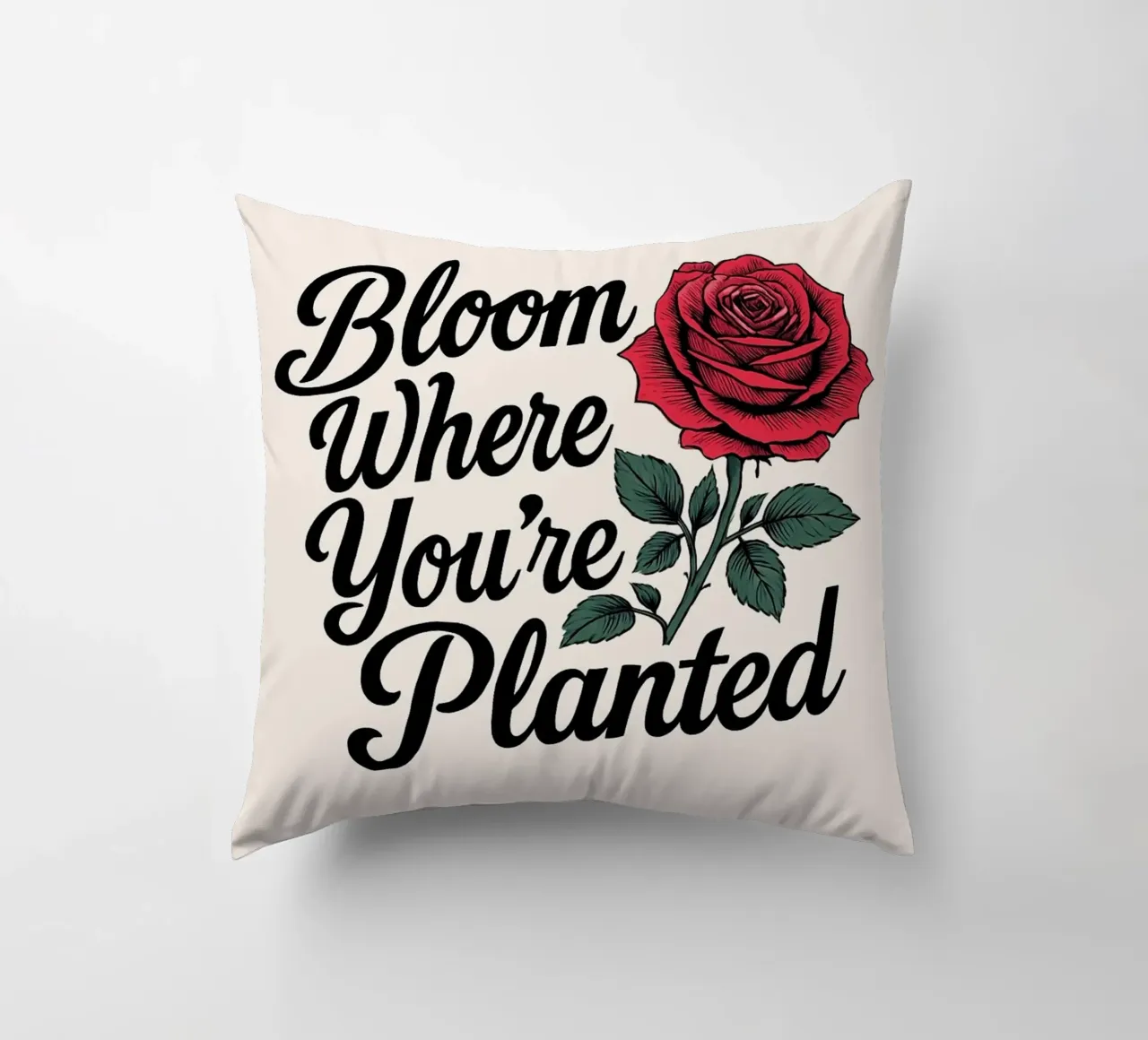 "Bloom Where You're Planted" Inspirational Red Rose Art Prin decorative cushion by inspirational quote