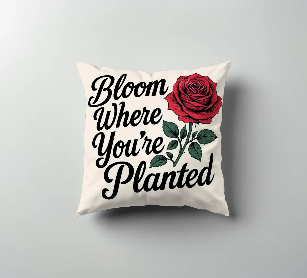 "Bloom Where You're Planted" Inspirational Red Rose Art Prin decorative cushion by inspirational quote