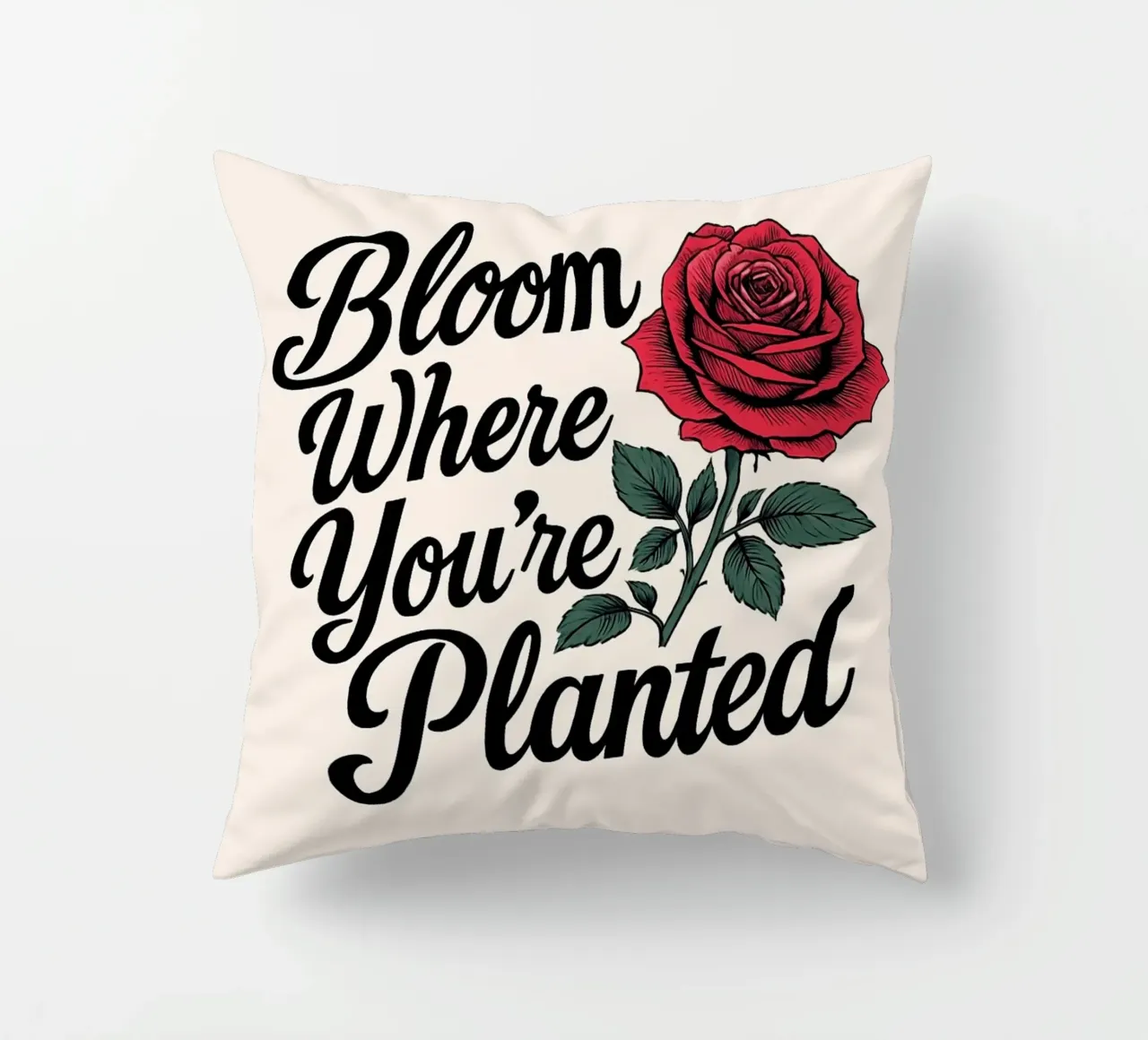 "Bloom Where You're Planted" Inspirational Red Rose Art Prin decorative cushion by inspirational quote