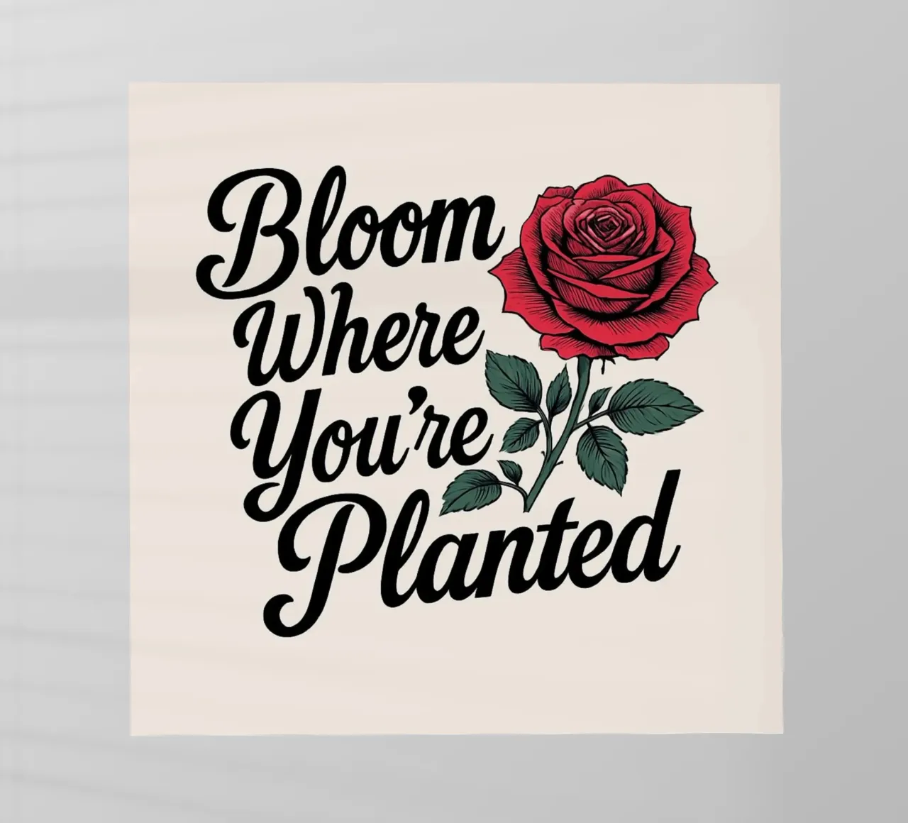 Arte della rosa rossa ispirata "Bloom Where You're Planted" (fiorisci dove sei piantato) Prin pellicola backlit da inspirational quote