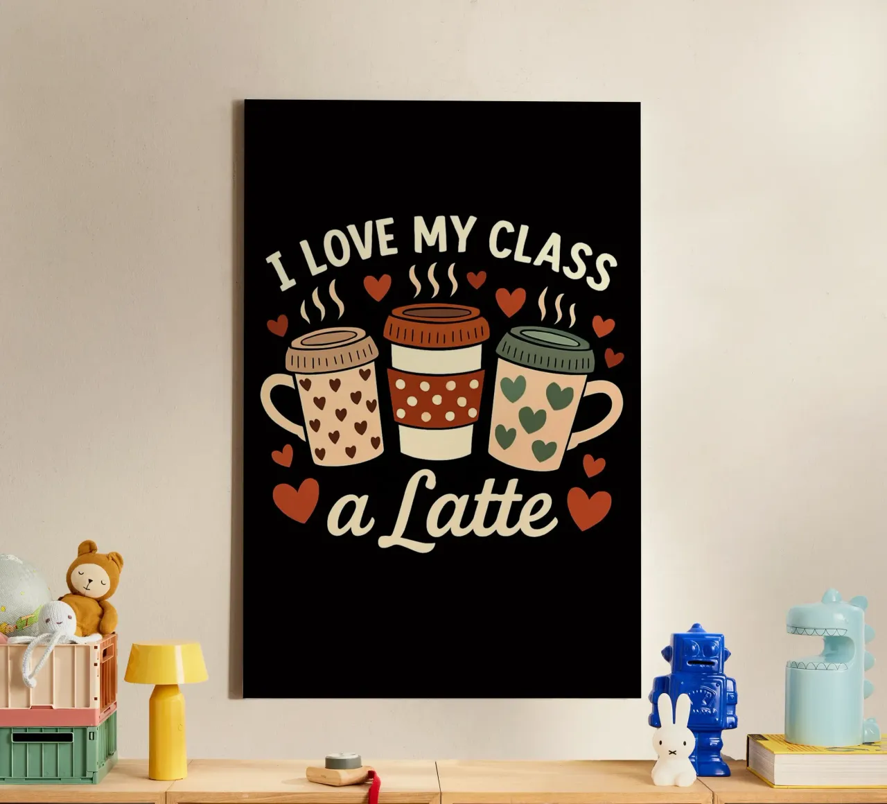 "I Love My Class A Latte" Teacher Appreciation Coffee Mug canvas by inspirational quote