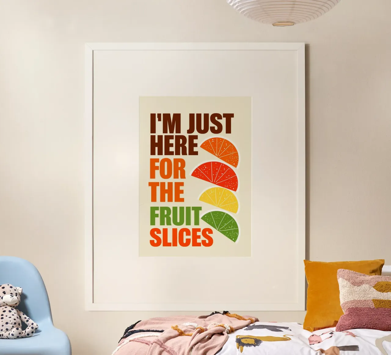 Sono qui solo per le fette di frutta poster da inspirational quote