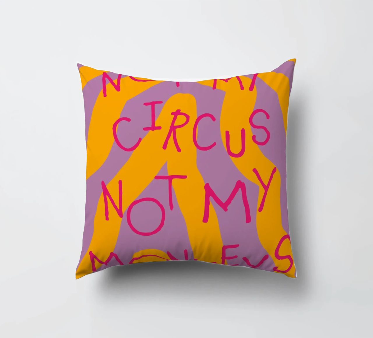not my circus not my monkeys. cuscino da FRICKE DESIGN