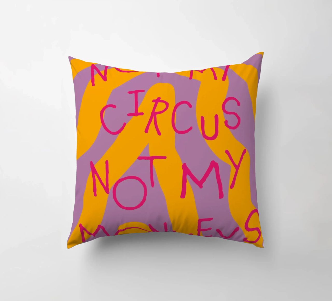 not my circus not my monkeys. cuscino da FRICKE DESIGN