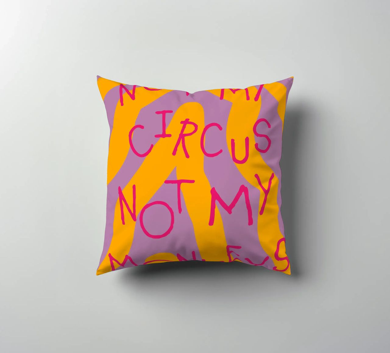 not my circus not my monkeys. cuscino da FRICKE DESIGN