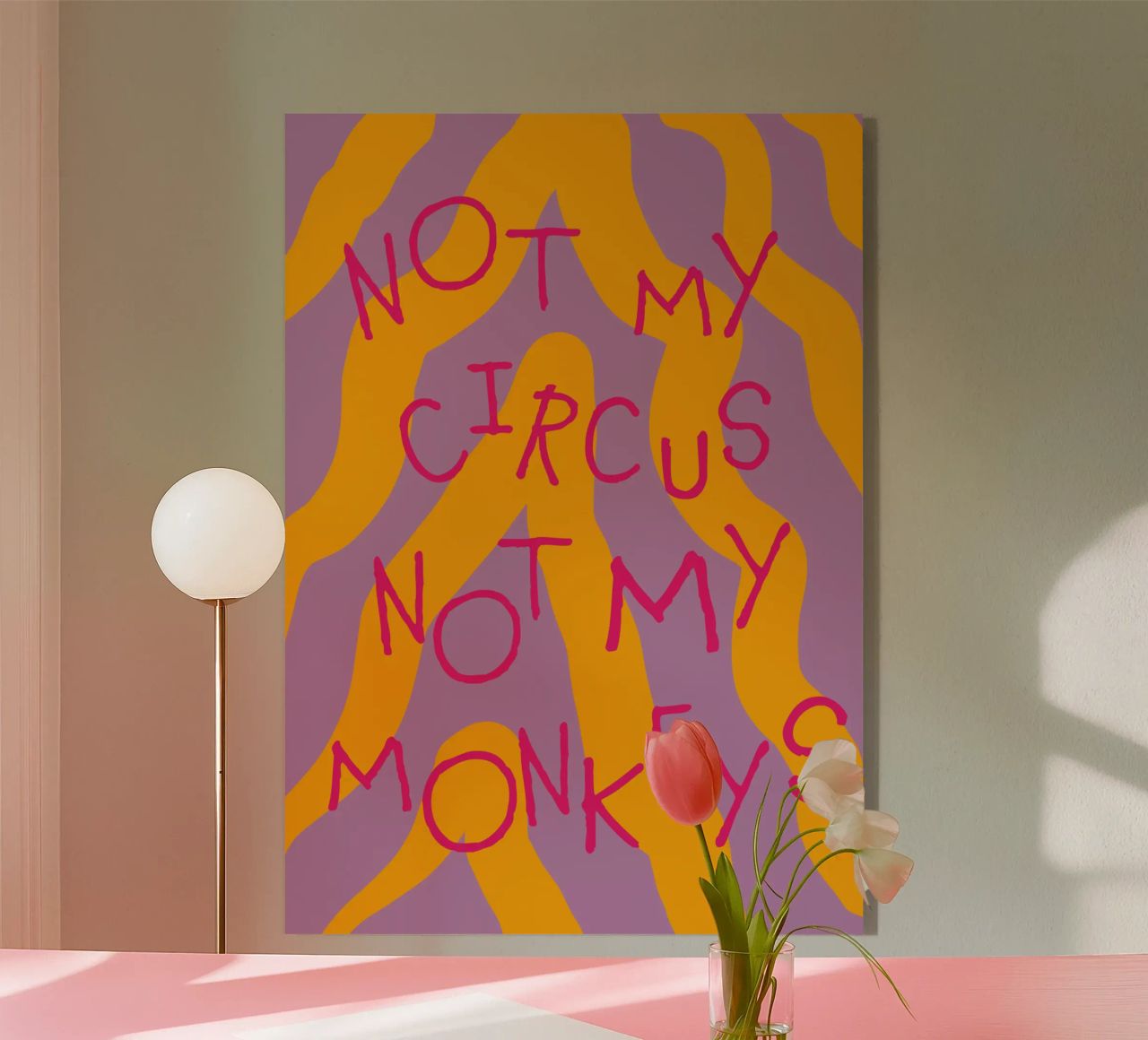 not my circus not my monkeys. plexiglass da FRICKE DESIGN
