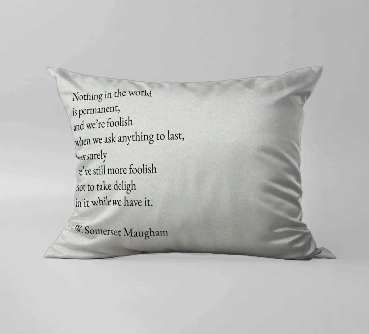 W. Citazione di Somerset Maugham - Vivere il momento Text Art cuscino da ClubArt