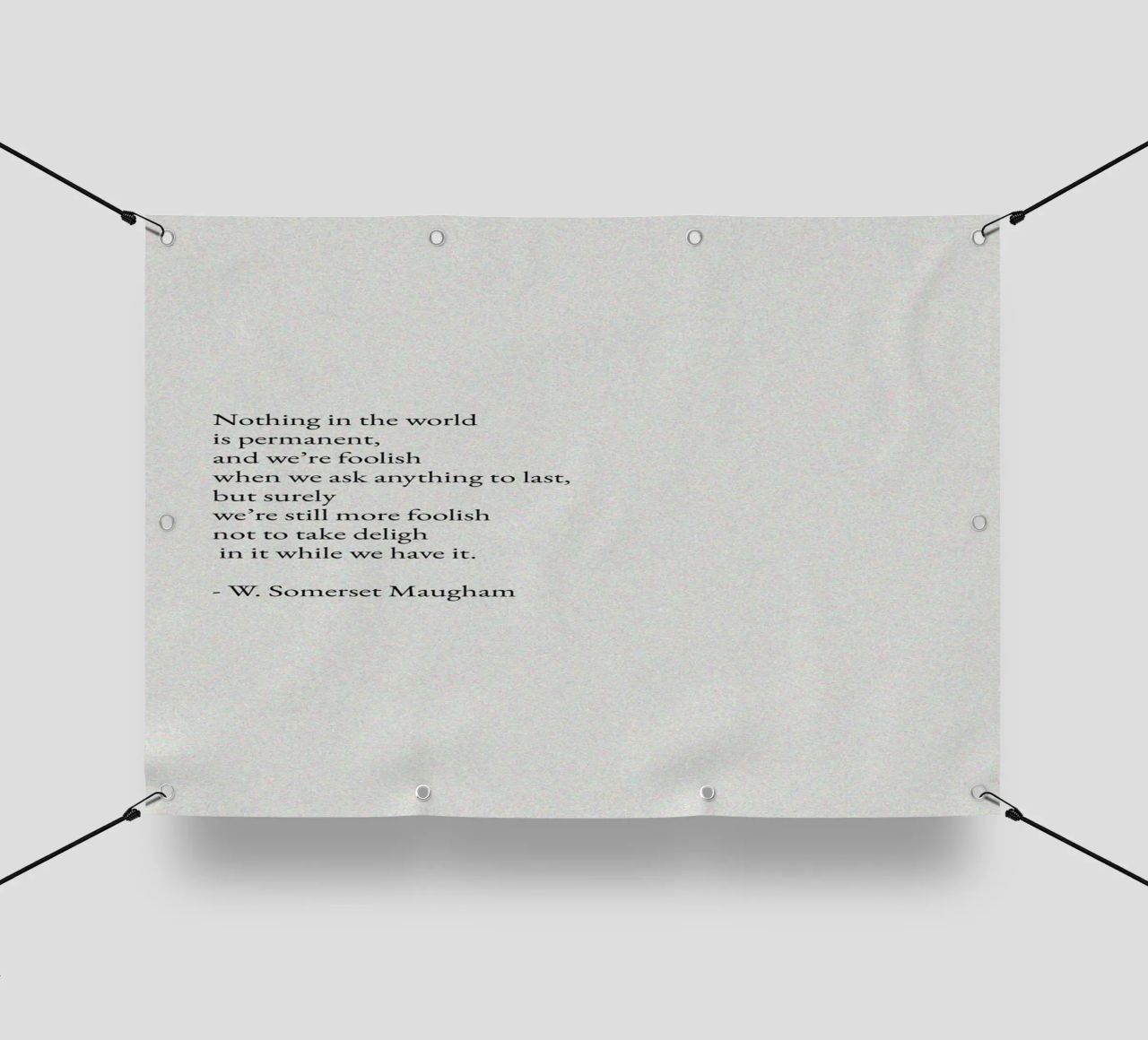 W. Somerset Maugham Zitat - Lebe im Moment Text Kunst PVC Plane von ClubArt