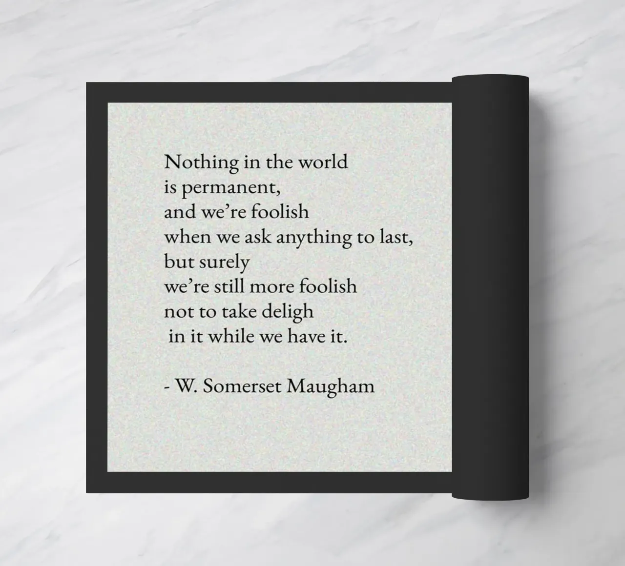W. Citazione di Somerset Maugham - Vivere il momento Text Art zerbino da ClubArt