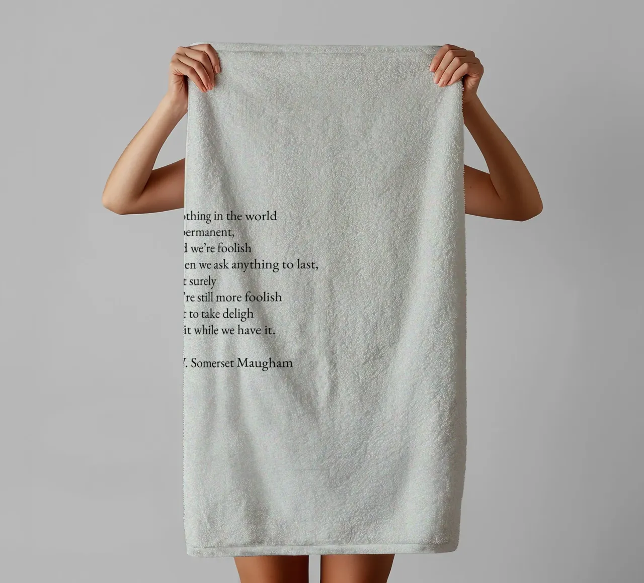 W. Citazione di Somerset Maugham - Vivere il momento Text Art asciugamano da bagno da ClubArt