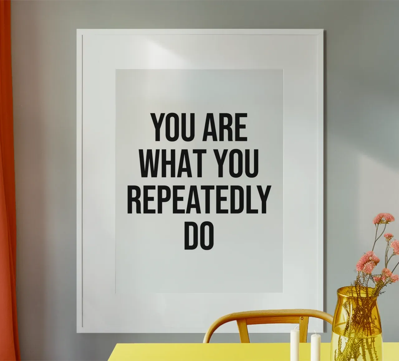 Vous êtes ce que vous faites de manière répétée Citation poster avec cadre en aluminium de Paigaam Studio