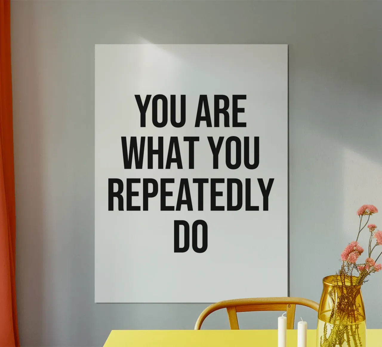 Vous êtes ce que vous faites de manière répétée Citation poster avec cadre en aluminium de Paigaam Studio