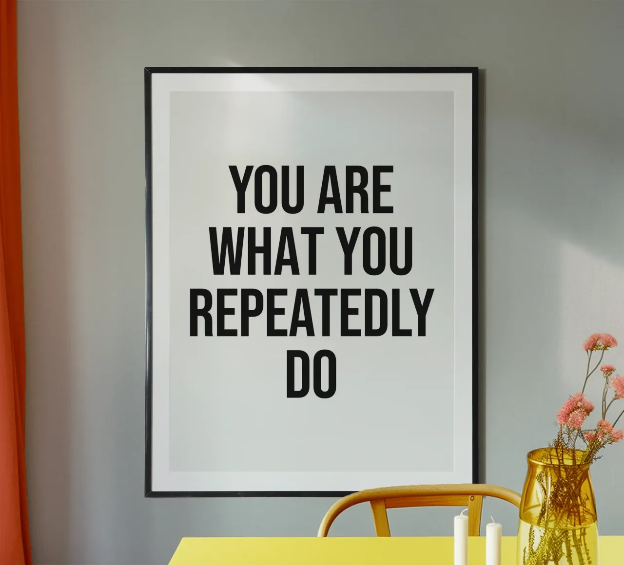 Vous êtes ce que vous faites de manière répétée Citation poster avec cadre en aluminium de Paigaam Studio