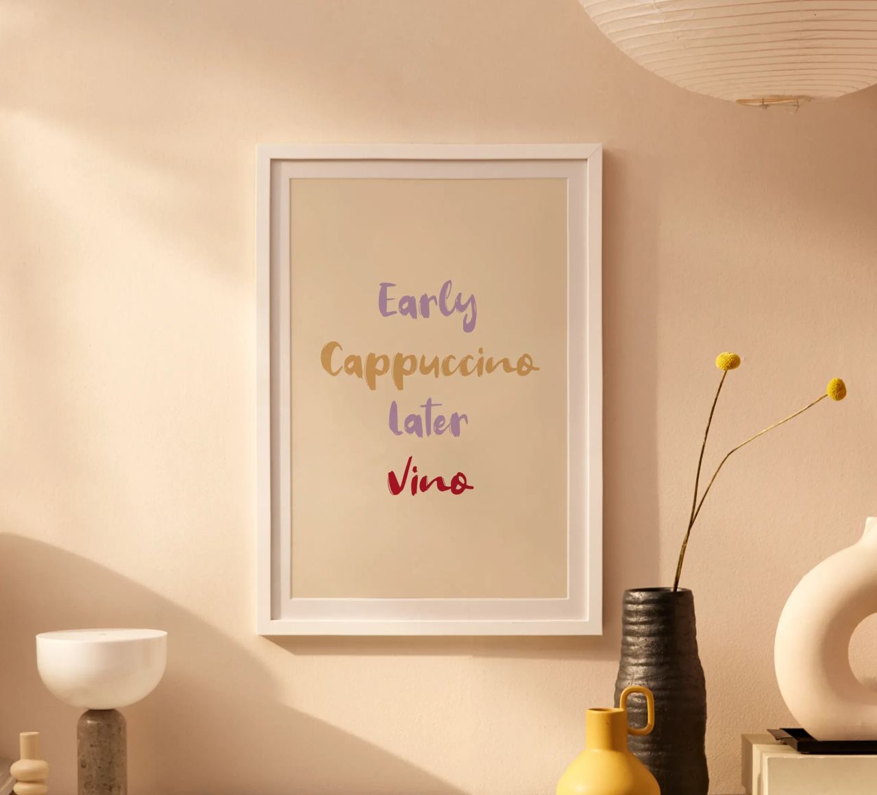 Early Cappuccino Later Vino Poster von Typo Designs