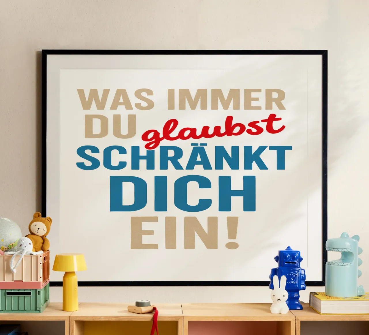WAS IMMER DU GLAUBST, SCHRÄNKT DICH EIN! poster con telaio in plastica da Vintage Van Gogh