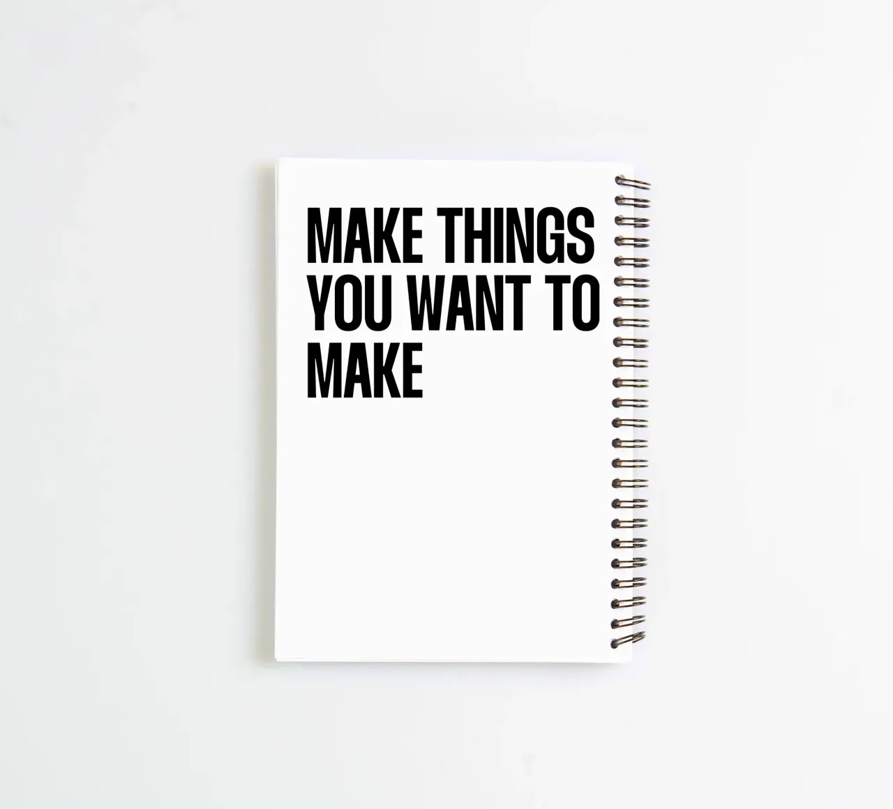 Make things you want to make quote spiral notebook by Paigaam Studio