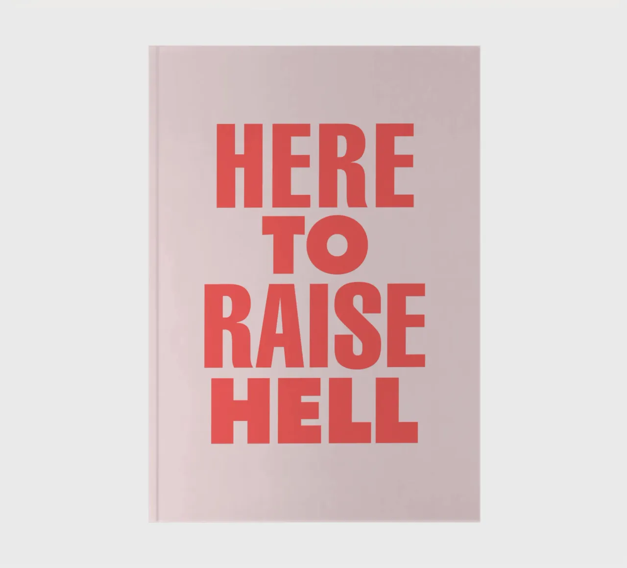 Here to Raise Hell Sassy Typography Print in Pink and Red notebook by THE MOTIVATED TYPE