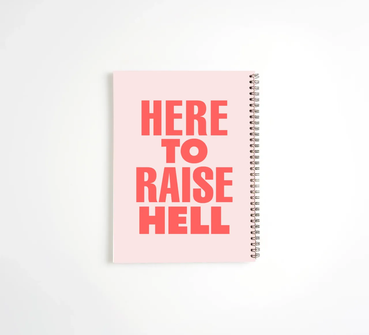 Here to Raise Hell Sassy Typography Print in Pink and Red spiral notebook by THE MOTIVATED TYPE