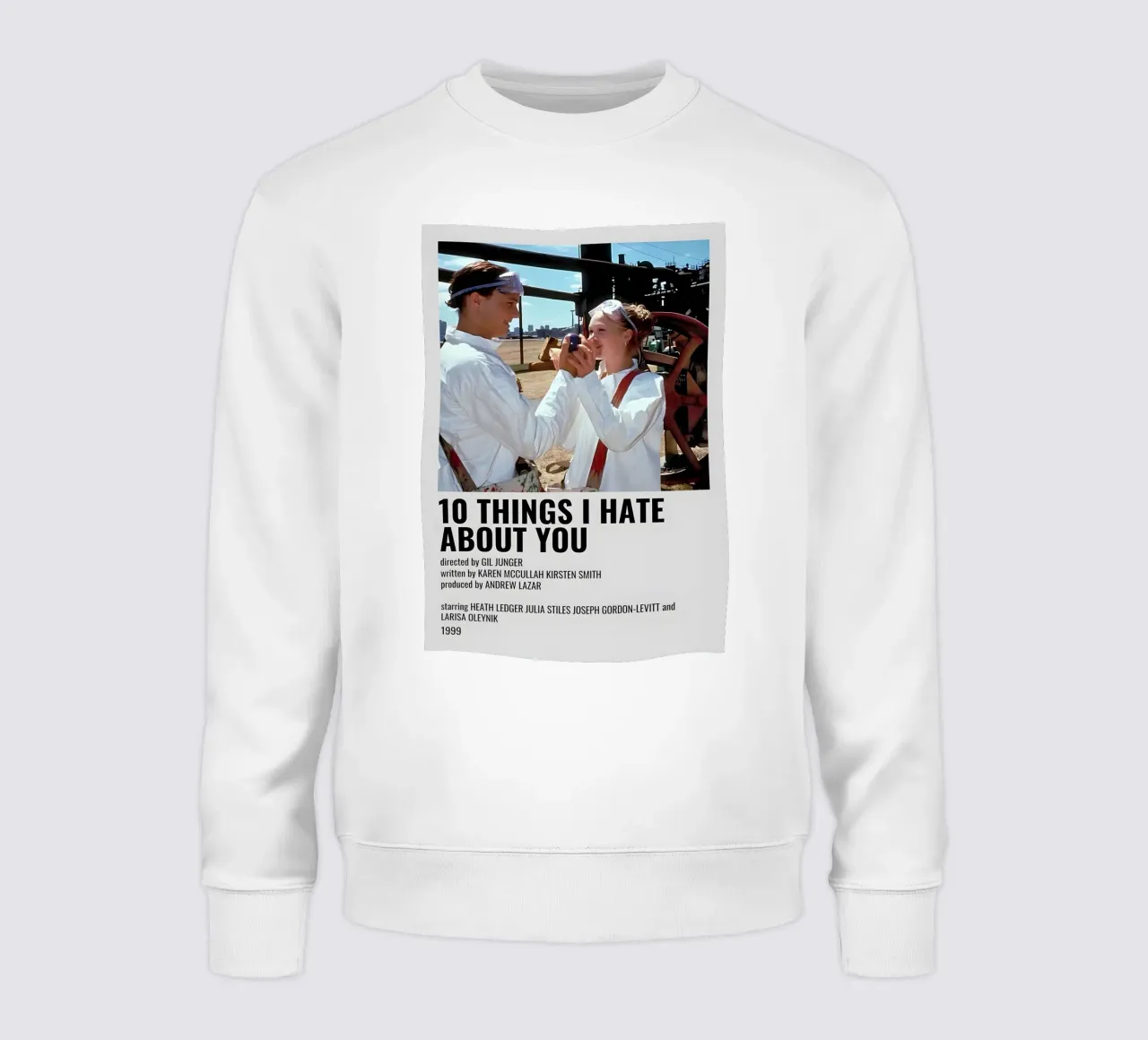 10 THINGS I HATE ABOUT YOU sweatshirt by MVFminimalist