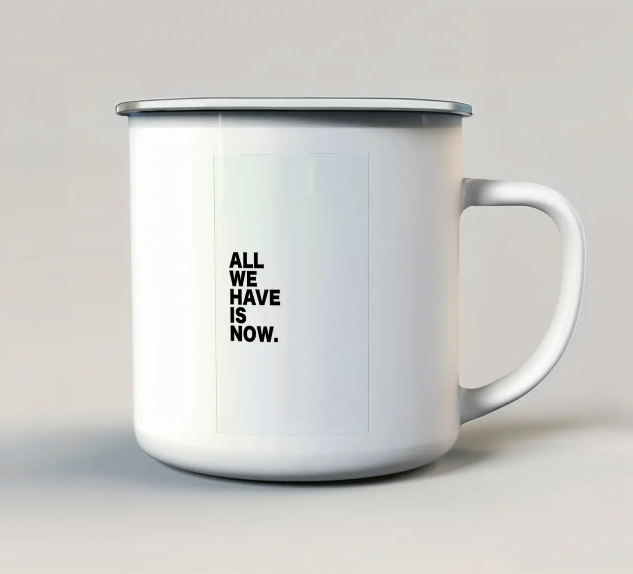 All We Have Is Now Quote tazza in smalto da George Griefy
