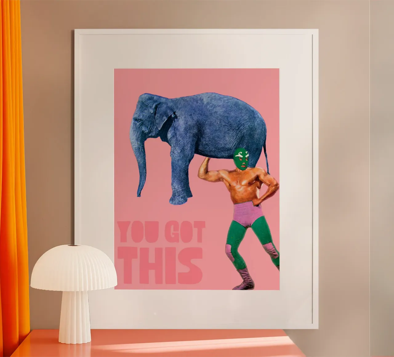 You got this! (Elephant & Luchador) poster by MsGonzalez