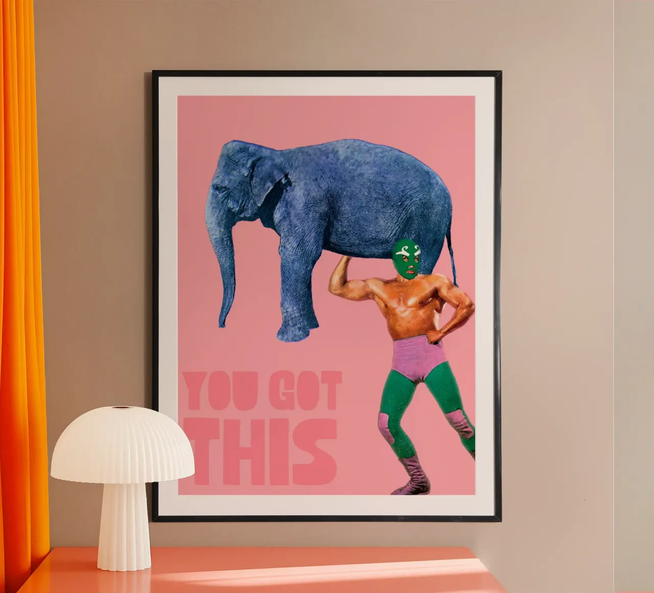 You got this! (Elephant & Luchador) poster by MsGonzalez