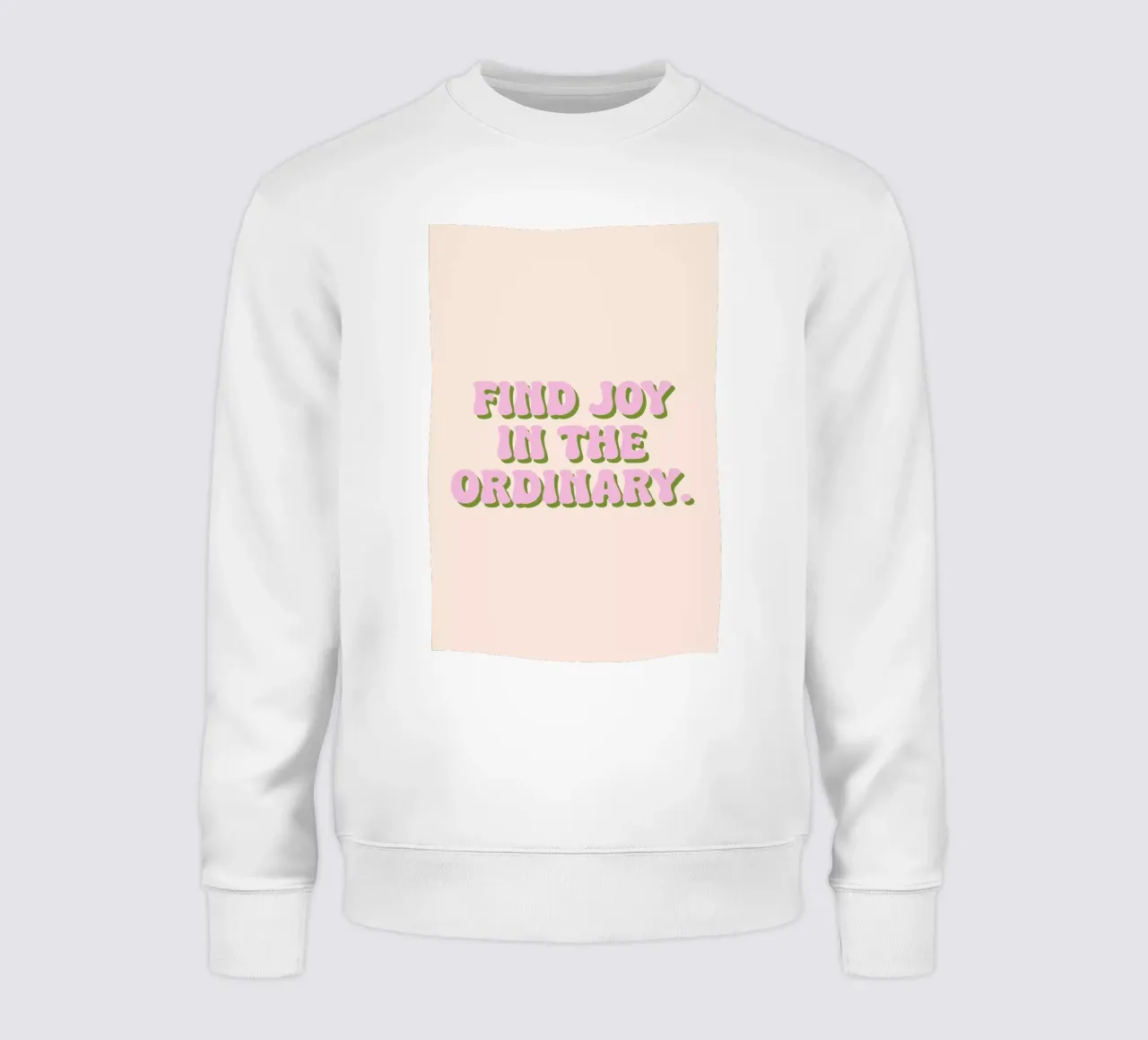 Find Joy sweatshirt by Ayleen