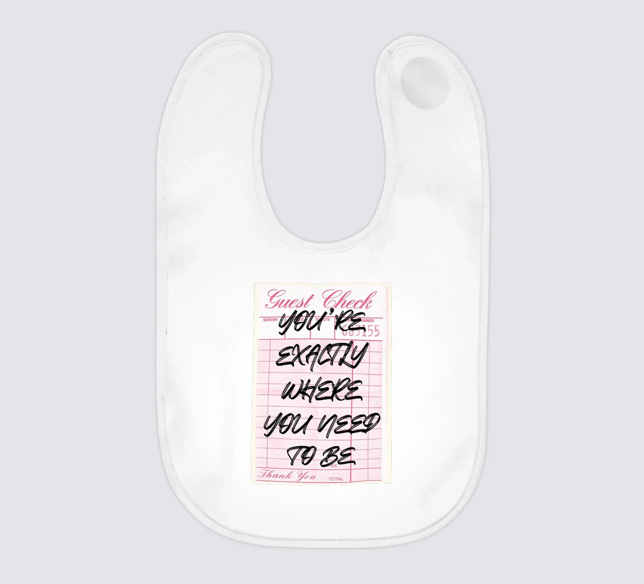 "Exactly Where You Need To Be" Guest Check Art Print babero de NorwesClub