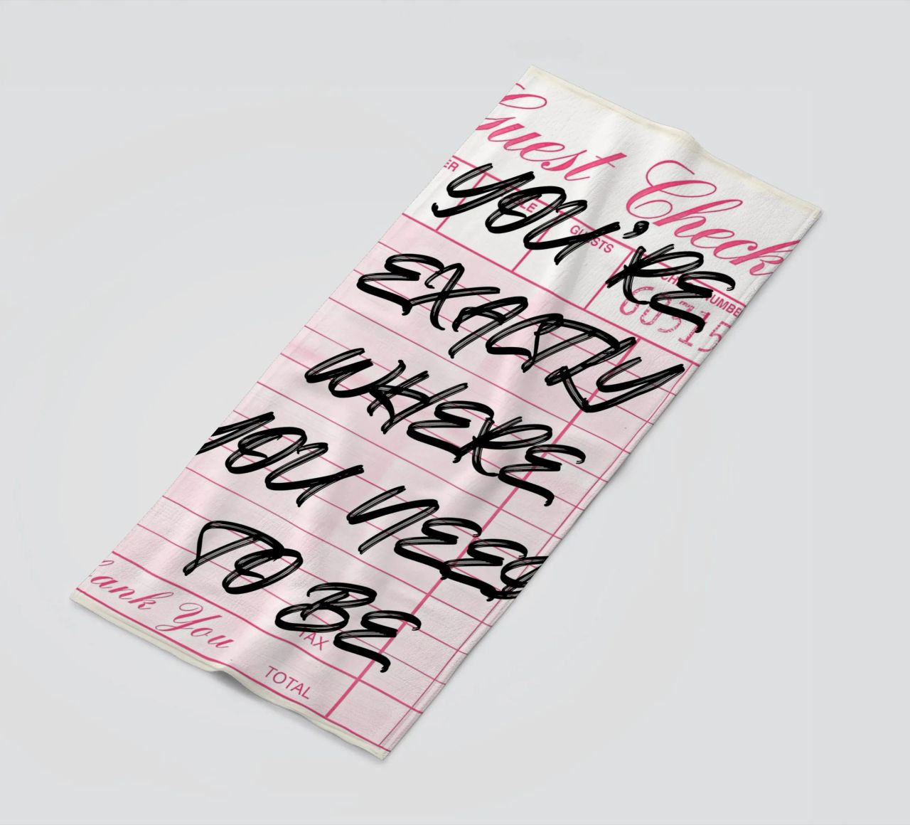 "Exactly Where You Need To Be" Guest Check Art Print toalla de playa de NorwesClub