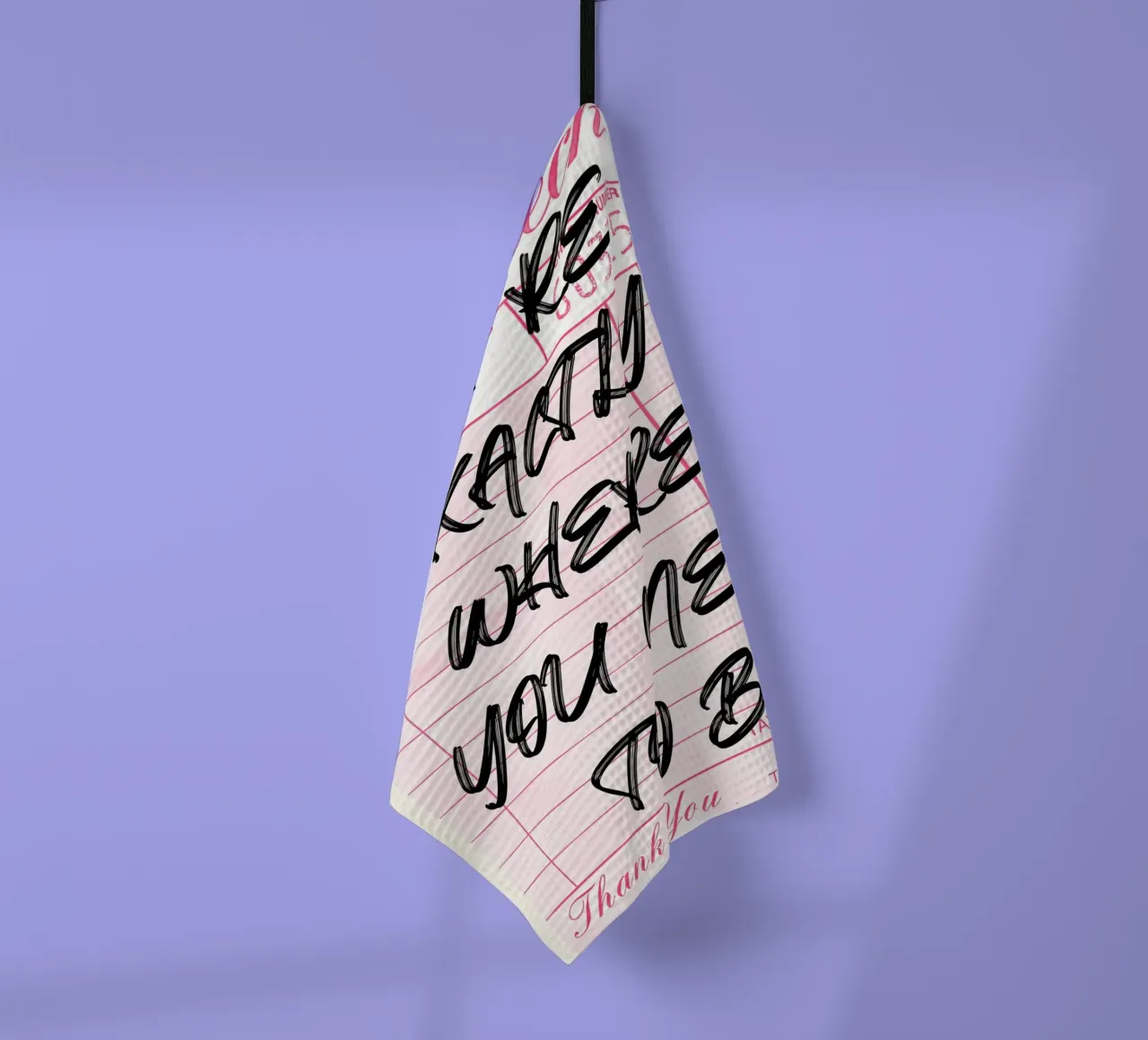 "Precies waar je moet zijn" Guest Check Art Print theedoek van NorwesClub