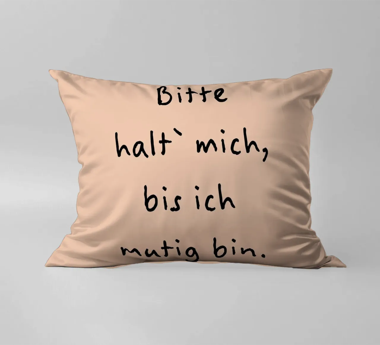 bitte halt mich, bis ich mutig bin. decorative cushion by FRICKE DESIGN