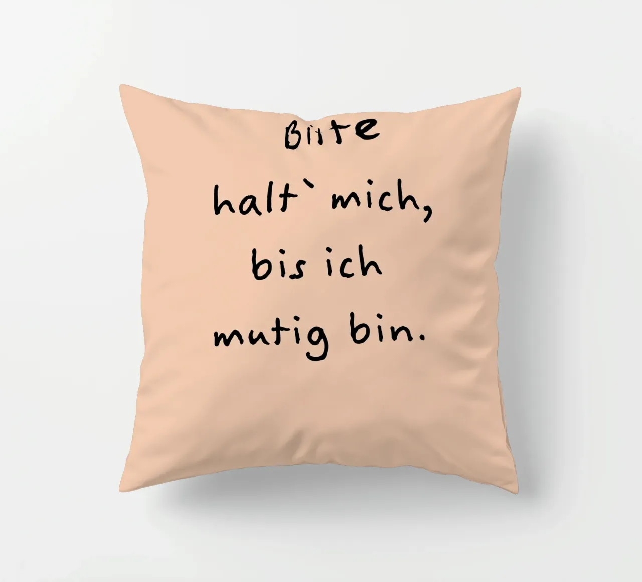 bitte halt mich, bis ich mutig bin. decorative cushion by FRICKE DESIGN