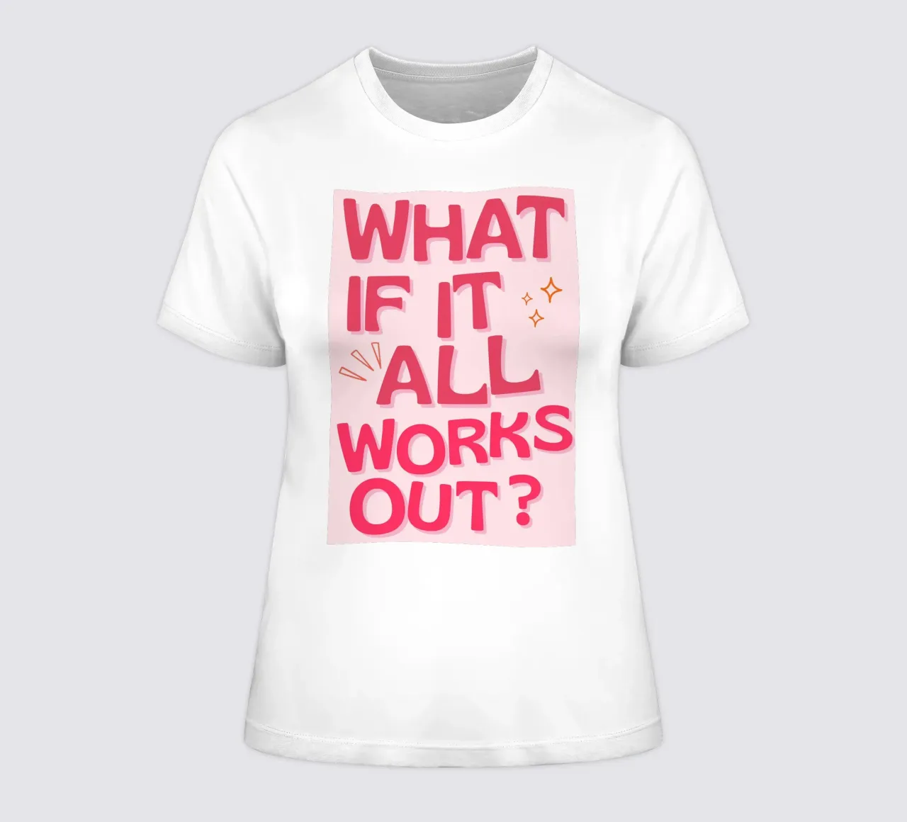 "What If It All Works Out?" Positive Quote Pink Art women's fitted t-shirt by NorwesClub