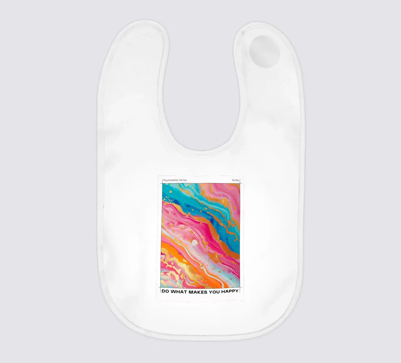 "Do What Makes You Happy" Psychedelic Fluid Art Print baby bib by NorwesClub