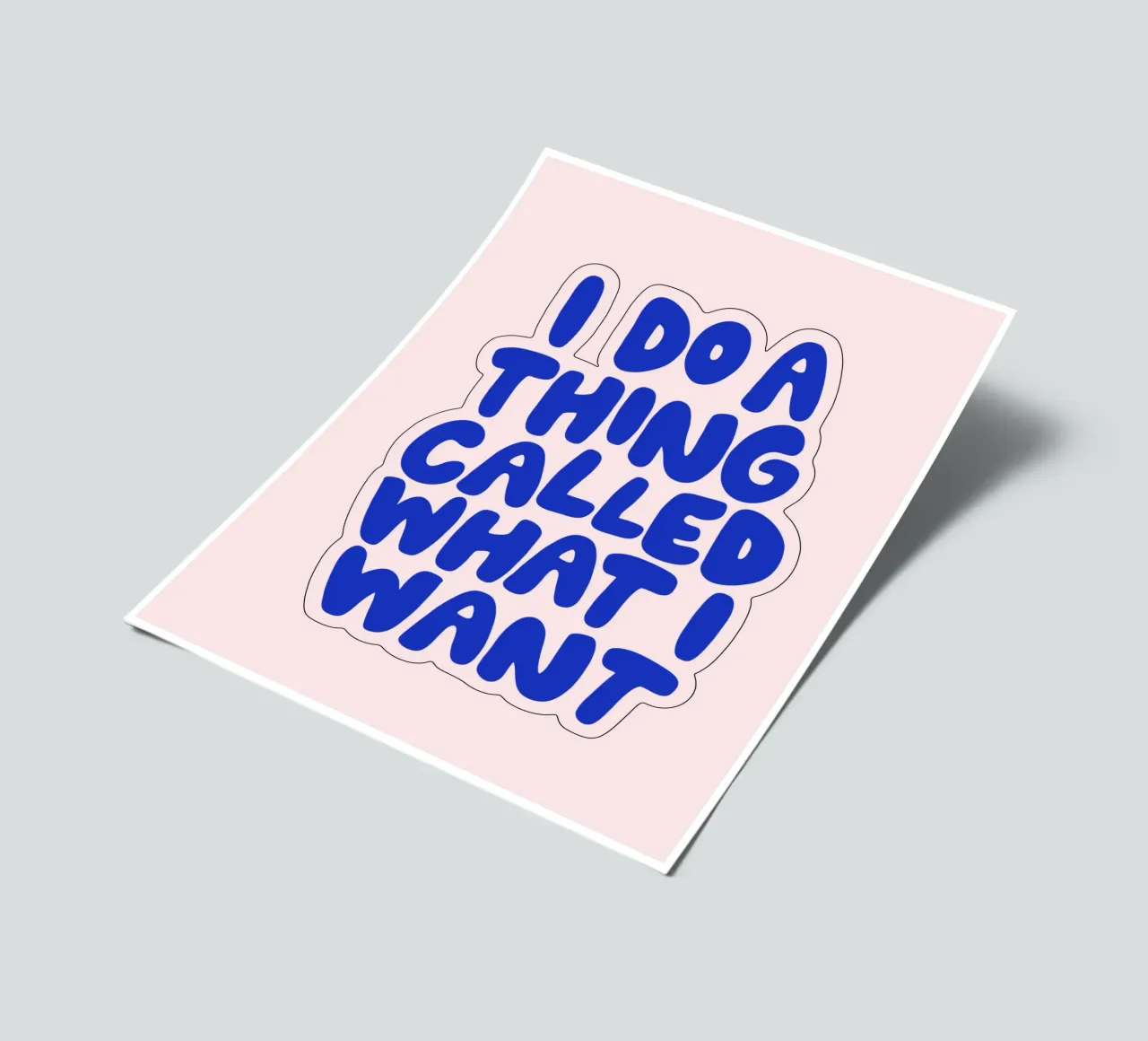 I Do a Thing Called What I Want Pink Blue Typography Print sticker sheet by THE MOTIVATED TYPE