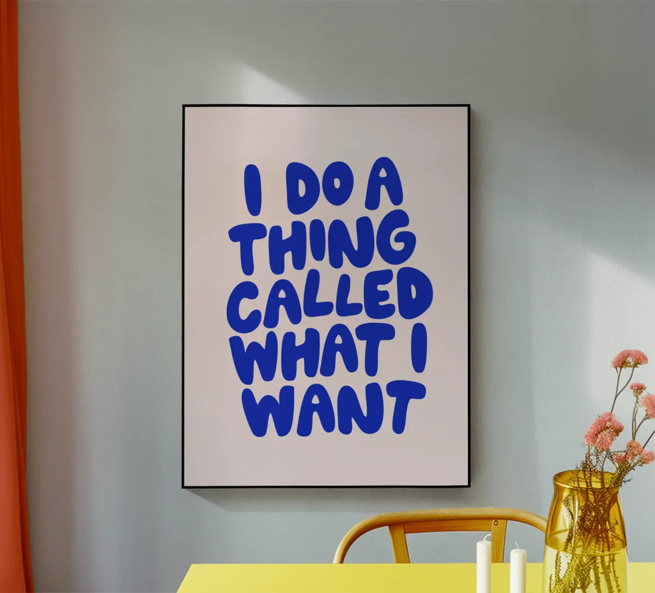 I Do a Thing Called What I Want Impresión Tipográfica Rosa Azul metacrilato de THE MOTIVATED TYPE