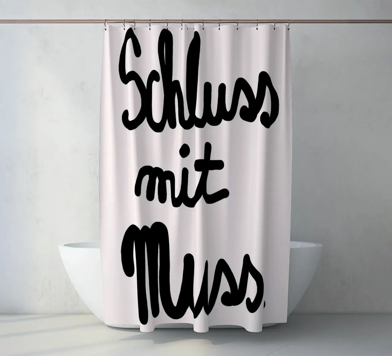 Schluss mit Muss shower curtain by Hej Ibiza by Ute Arnold