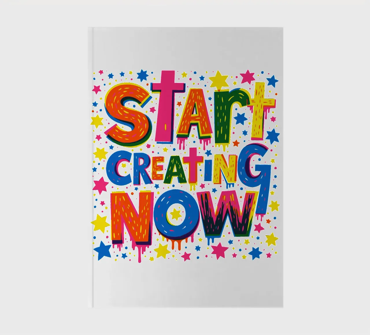 Start Creating Now Motivational  Quote Typographic Art notebook by Signorino