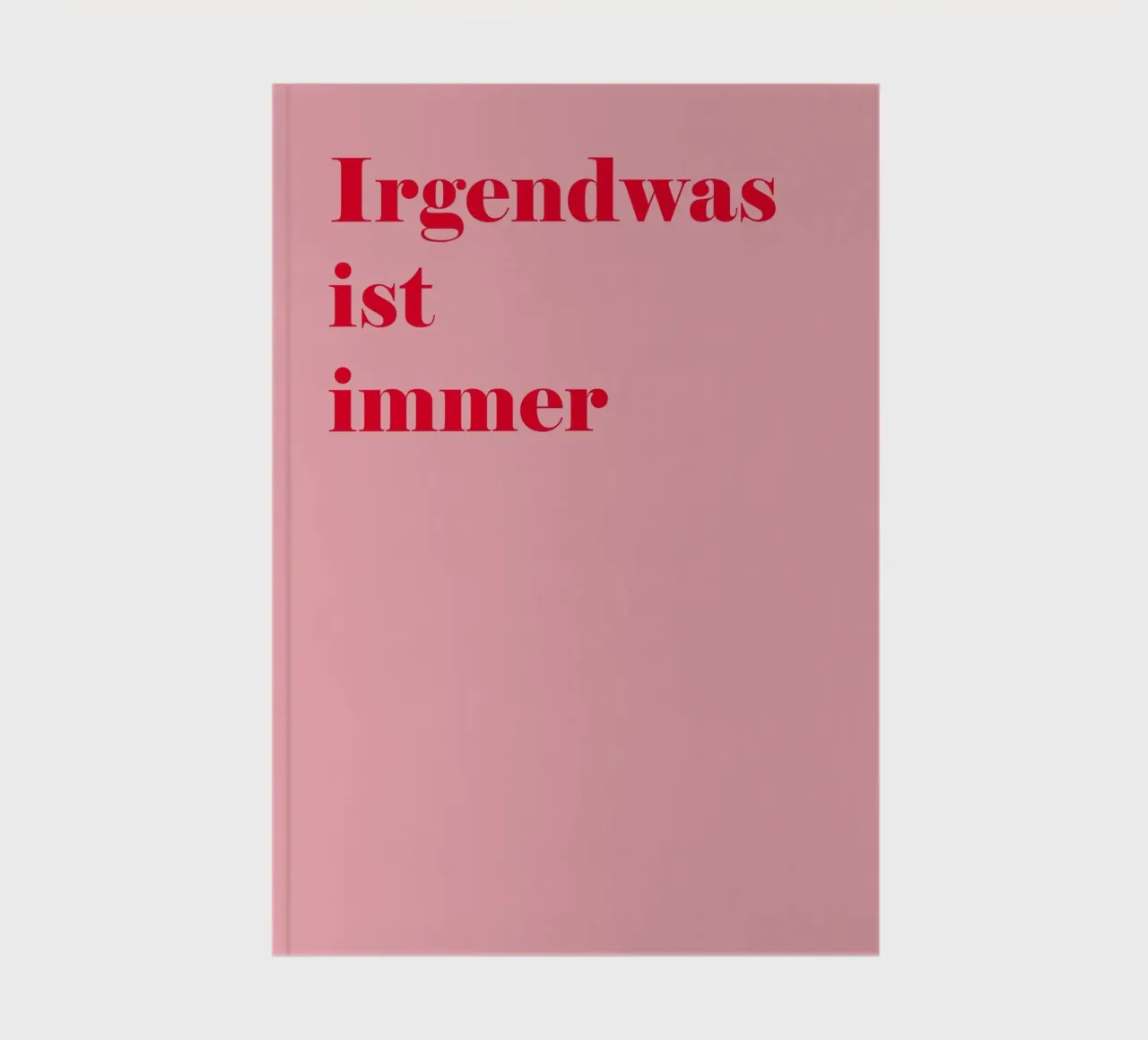 There's always something - raspberry red corner on pink with humour notebook by Stilrausch