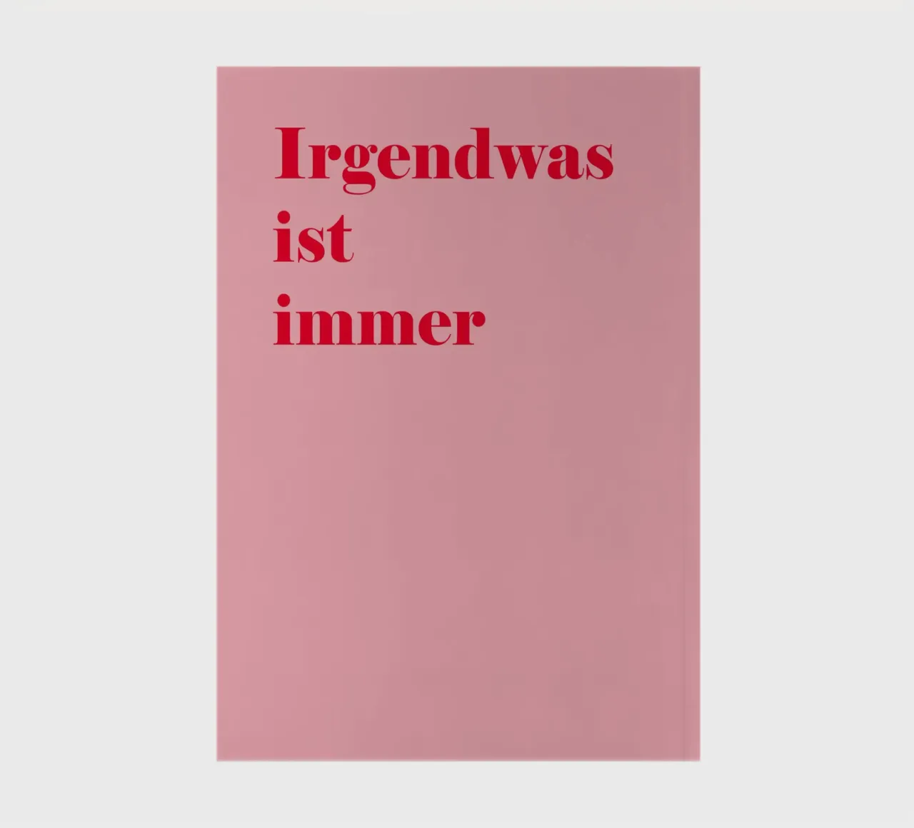 There's always something - raspberry red corner on pink with humour notebook by Stilrausch