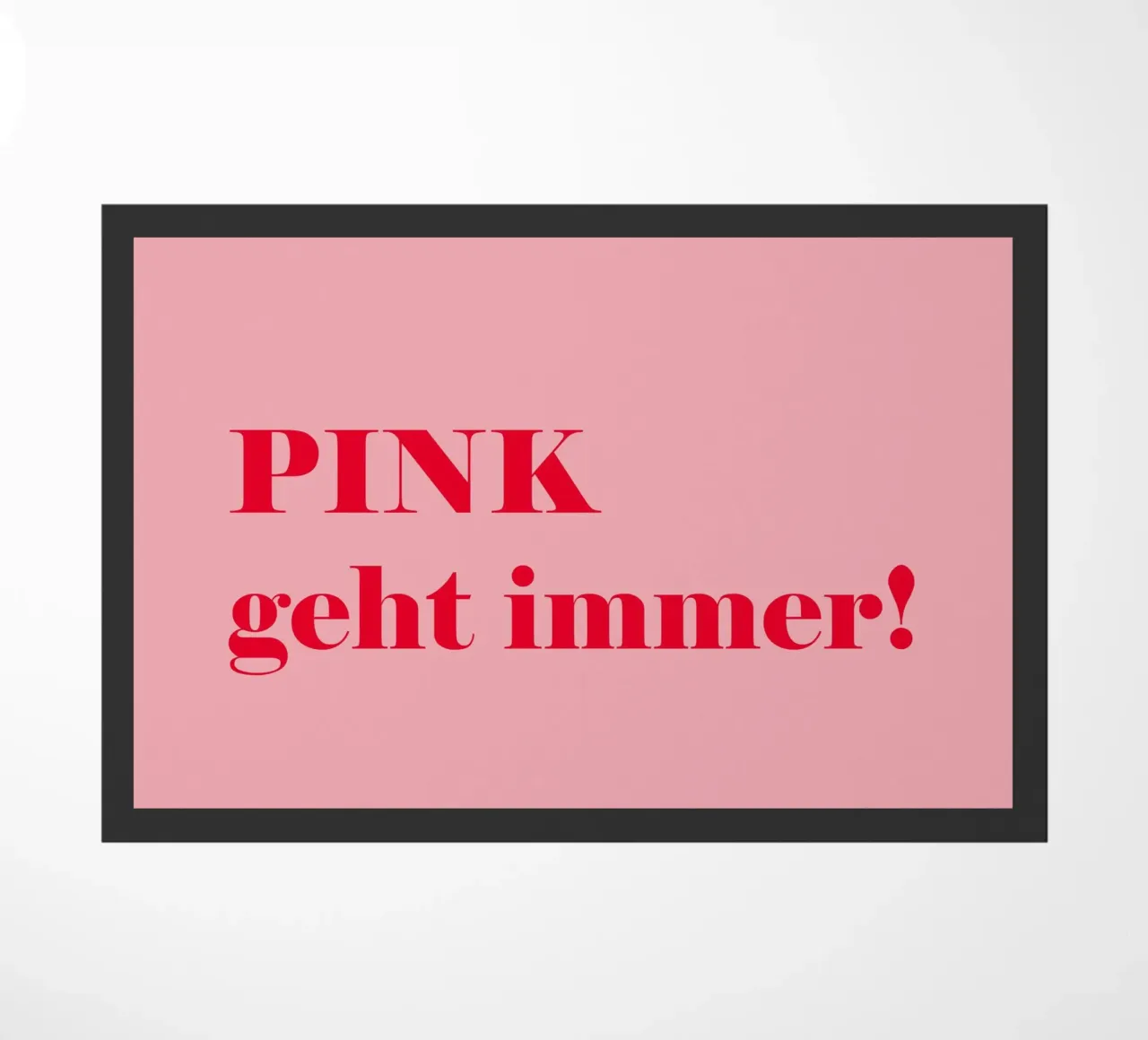 Pink always works - a cheerful statement in raspberry red for the doormat by Stilrausch