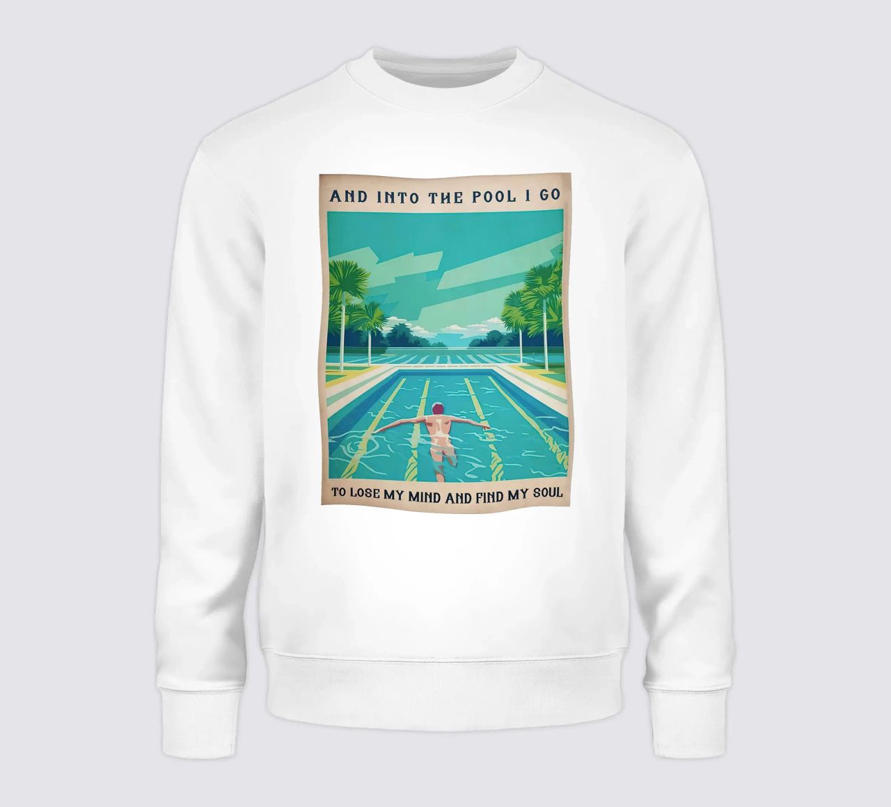 Into The Pool I Go To Lose My Mind Find my Soul sweatshirt by Christopher shop
