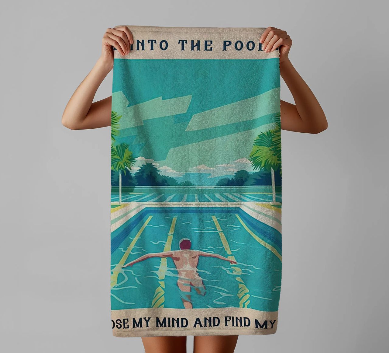 Into The Pool I Go To Lose My Mind Find my Soul towel by Christopher shop