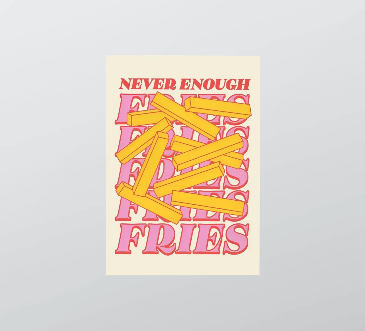 Never Enough Fries pegatina de Attaboy Dsgn