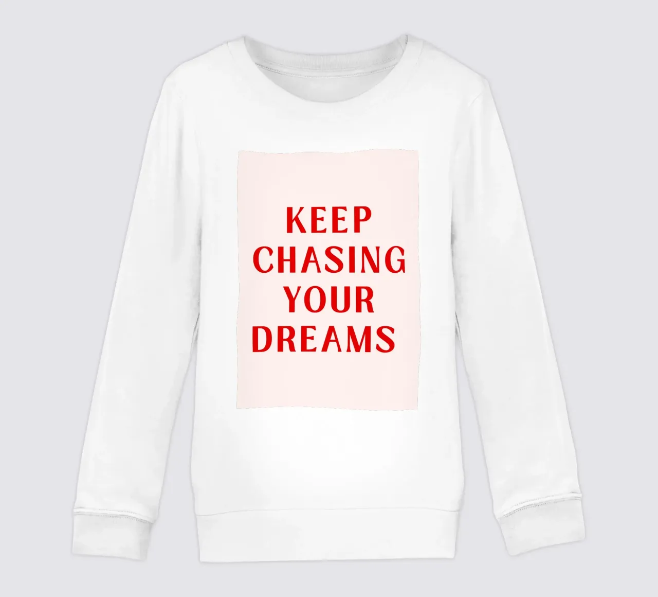 Motivational Red Quote Print – Keep Chasing Your Dreams kids sweatshirt by pdigitalprints