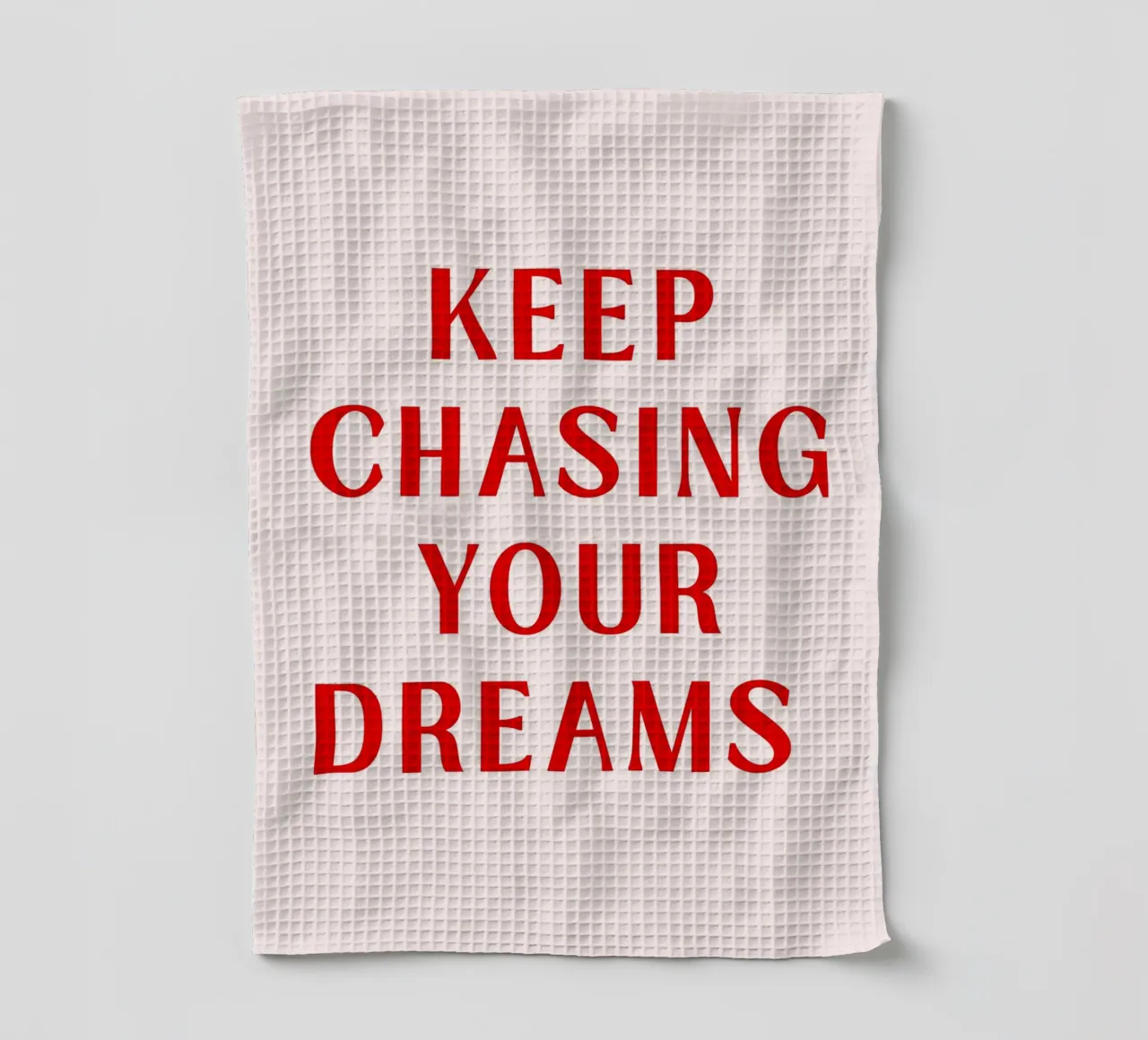 Motivational Red Quote Print – Keep Chasing Your Dreams tea towel by pdigitalprints