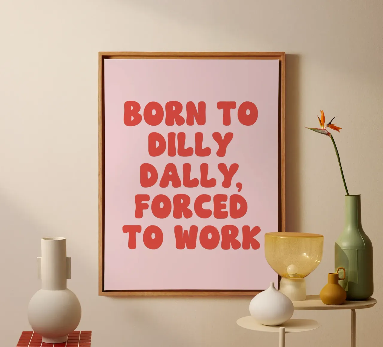 Citation de Born to dilly dally forced to work (Pink Tone) toile avec Caisse américaine de Paigaam Studio