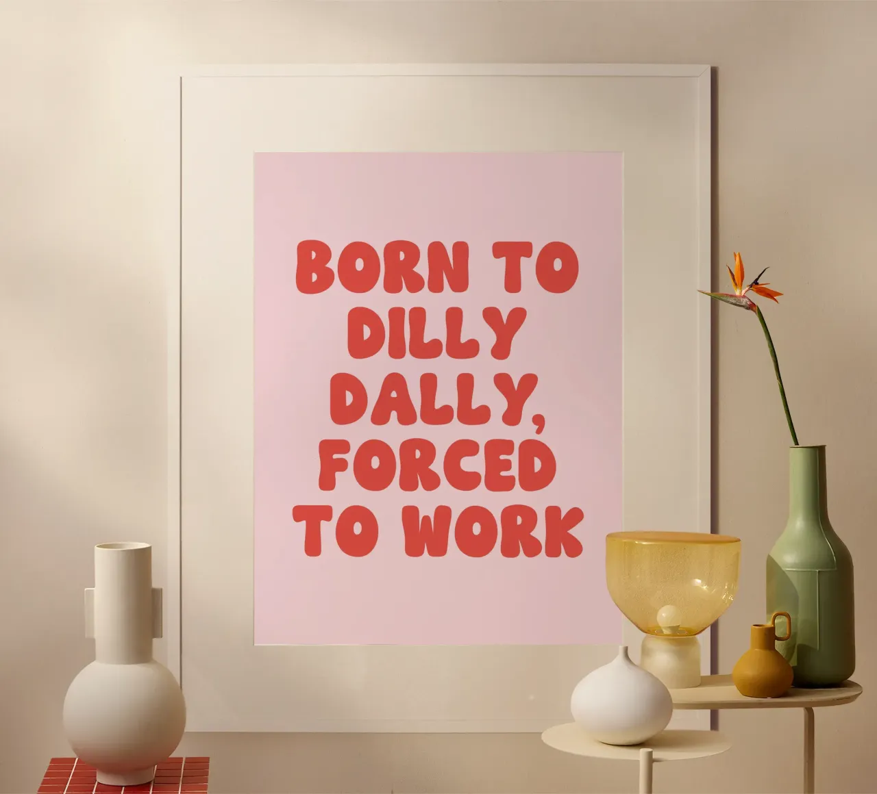 Geboren um zu trödeln, gezwungen um zu arbeiten Zitat (Pink Tone) Poster mit Holzrahmen von Paigaam Studio