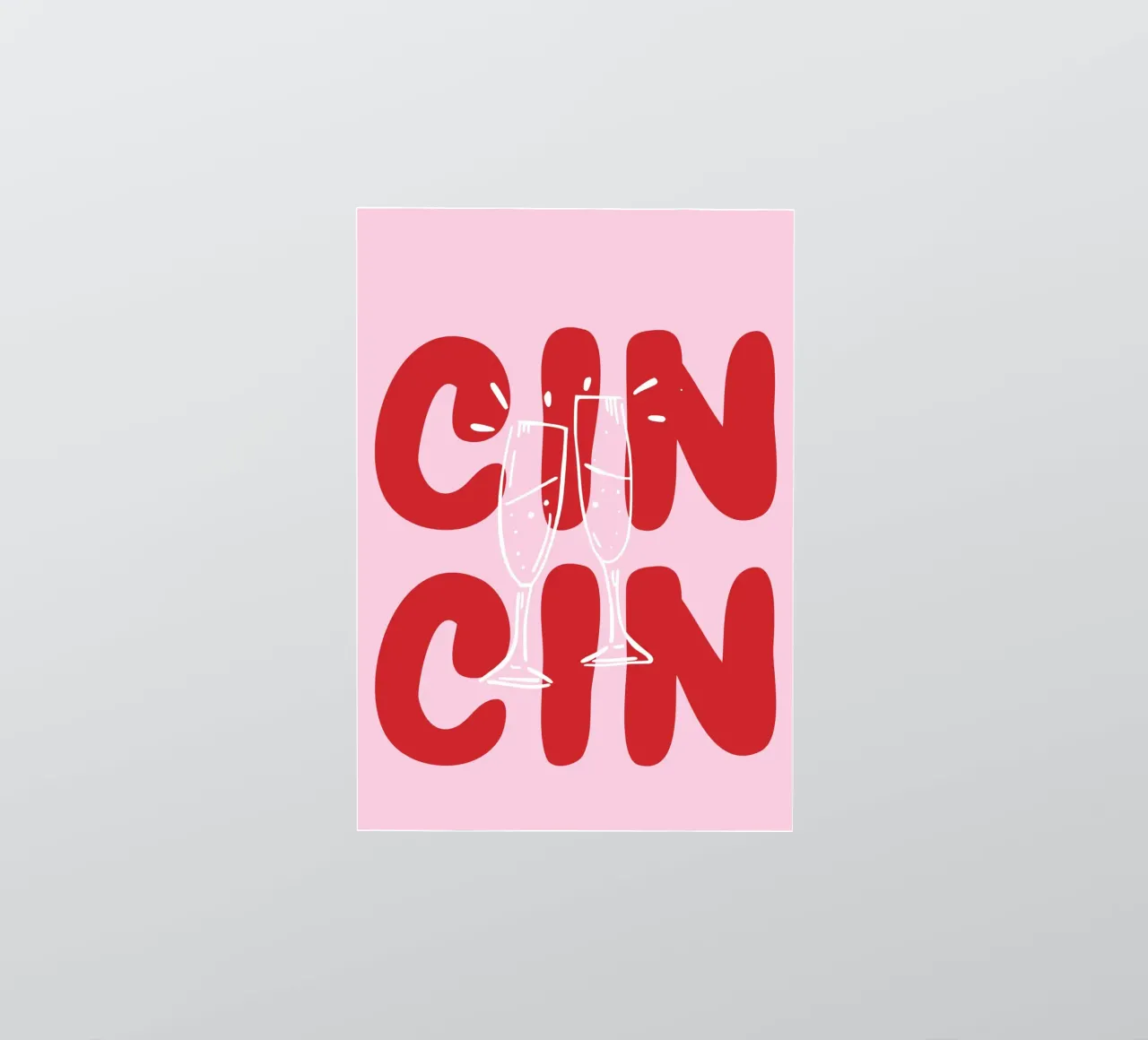 CIN CIN Poster met rinkelende glazen - Rode tekst op roze sticker van pdigitalprints